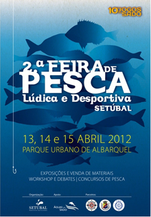 2ª. Feira de Pesca Lúdica e Desportiva de Setúbal 2012