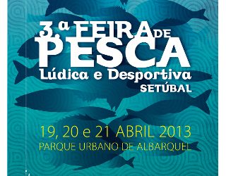 3.ª Feira de Pesca Lúdica e Desportiva de Setúbal